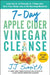 7-Day Apple Cider Vinegar Cleanse by Jj Smith