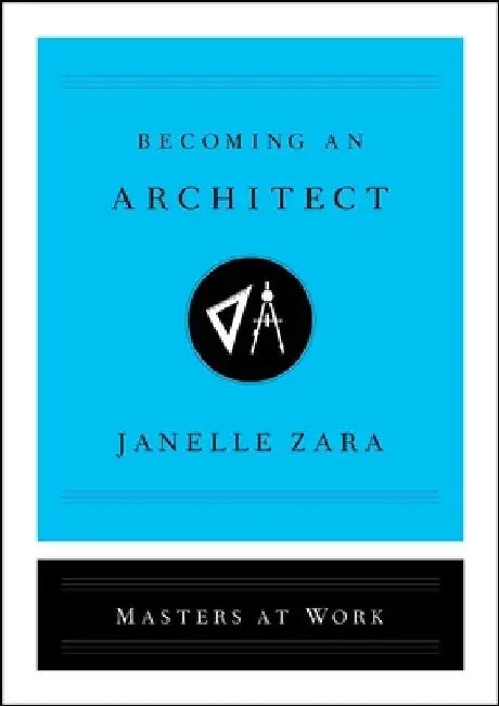 Becoming an Architect by Janelle Zara