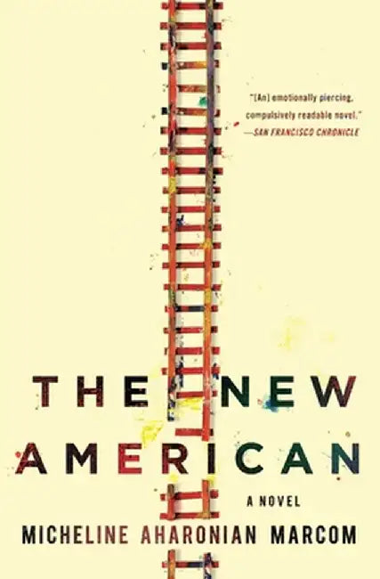 The New American by Micheline Aharonian Marcom