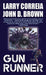 Gun Runner by Larry Correia