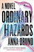 Ordinary Hazards by Anna Bruno