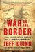 War on the Border: Villa, Pershing, the Texas Rangers, and an American Invasion by Jeff Guinn