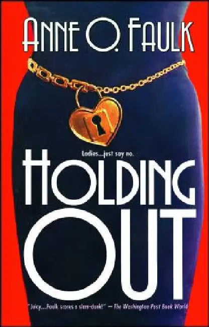 Holding Out by Anne O. Faulk