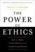 The Power of Ethics: How to Make Good Choices in a Complicated World by Susan Liautaud