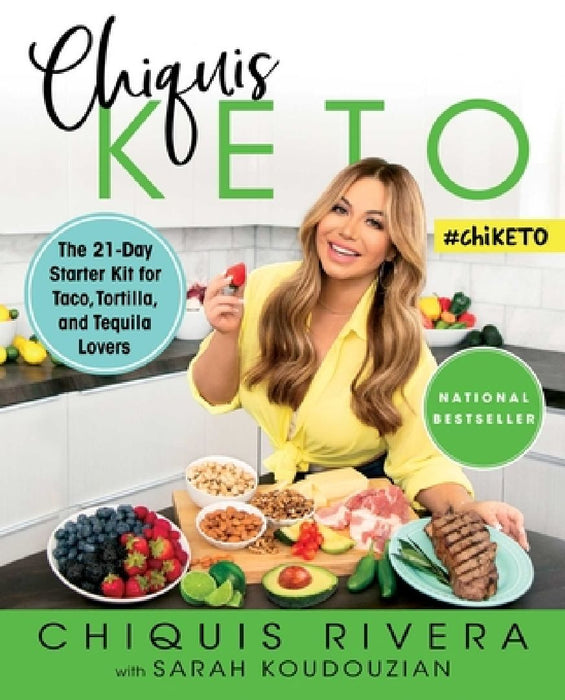 Chiquis Keto: The 21-Day Starter Kit for Taco, Tortilla, and Tequila Lovers by Chiquis Rivera