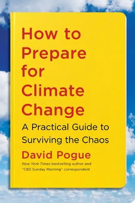 How to Prepare for Climate Change by David Pogue