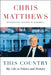 This Country: My Life in Politics and History by Chris Matthews