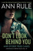 Don't Look Behind You: Ann Rule's Crime Files #15 by Ann Rule