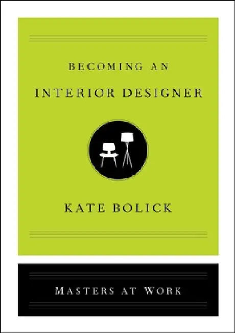 Becoming an Interior Designer by Kate Bolick