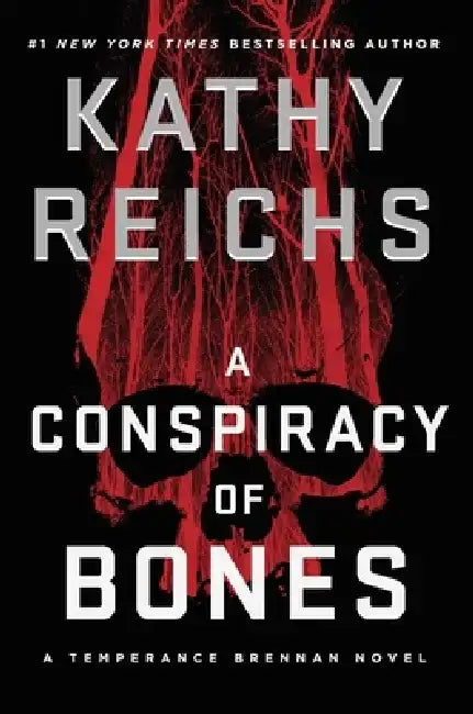 A Conspiracy of Bones by Kathy Reichs
