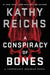 A Conspiracy of Bones by Kathy Reichs