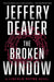 The Broken Window: A Lincoln Rhyme Novel by Jeffery Deaver