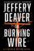 The Burning Wire by Jeffery Deaver