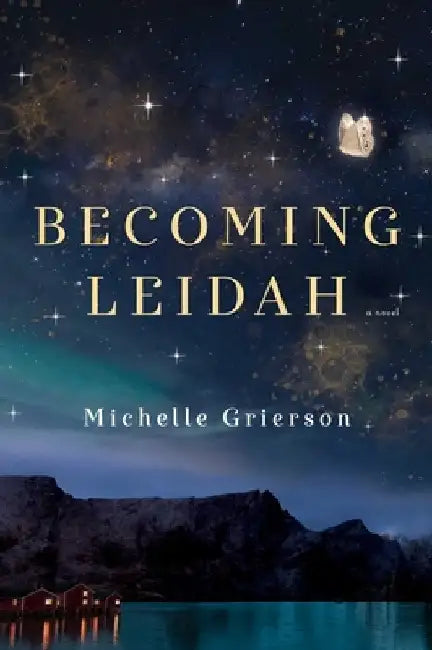 Becoming Leidah by Michelle Grierson
