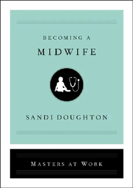 Becoming a Midwife by Sandi Doughton