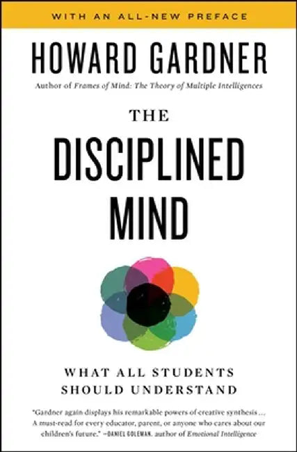 Disciplined Mind: What All Students Should Understand by Howard Gardner