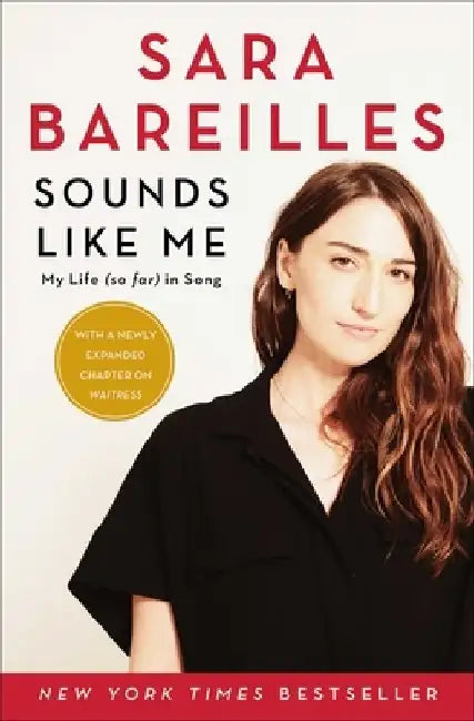 Sounds Like Me: My Life (So Far) in Song by Sara Bareilles