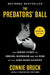 The Predators' Ball: The Inside Story of Drexel Burnham and the Rise of the Junkbond by Connie Bruck