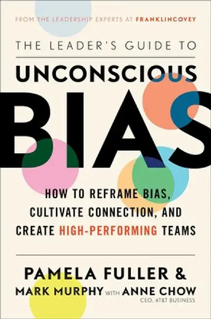 Unconscious Bias: Understanding Bias to Unleash Potential by Pamela Fuller
