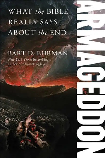 Armageddon: What the Bible Really Says about the End by Bart D. Ehrman