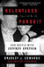 Relentless Pursuit: Our Battle with Jeffrey Epstein by Bradley J. Edwards