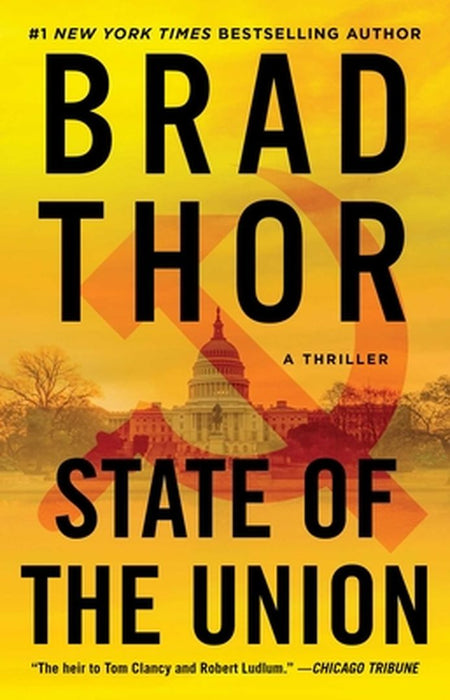 State of the Union: A Thriller by Brad Thor