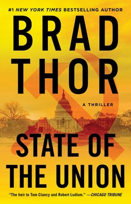 State of the Union: A Thriller by Brad Thor