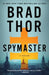 Spymaster, 17: A Thriller by Brad Thor
