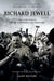 Richard Jewell: And Other Tales of Heroes, Scoundrels, and Renegades by Marie Brenner