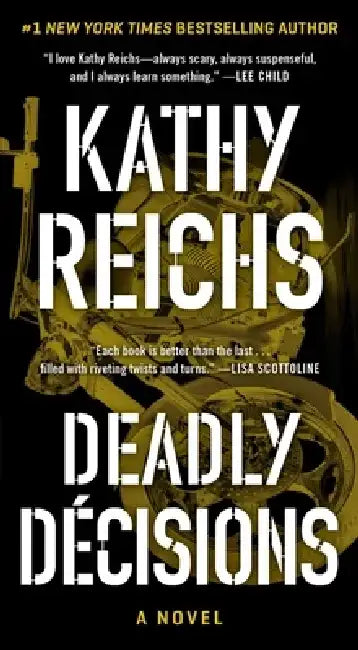 Deadly Decisions by Kathy Reichs