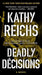 Deadly Decisions by Kathy Reichs