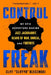 Control Freak: My Epic Adventure Making Video Games by Cliff Bleszinski