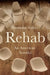 Rehab: An American Scandal by Walter, Shoshana
