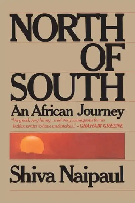 North of South by Shiva Naipaul