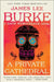 A Private Cathedral: A Dave Robicheaux Novel by James Lee Burke