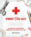 First Art Kit: 25 Creative Papercraft Remedies for What Ails You by Boo Paterson