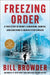 Freezing Order: A True Story of Russian Money Laundering, Murder, and Surviving Vladimir Putin's Wrath by Bill Browder
