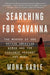 Searching for Savanna: The Murder of One Native American Woman and the Violence Against the Many by Mona Gable