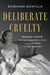 Deliberate Cruelty: Truman Capote, the Millionaire's Wife, and the Murder of the Century by Roseanne Montillo
