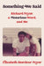 Something We Said: Richard Pryor, a Notorious Word, and Me by Elizabeth Stordeur Pryor