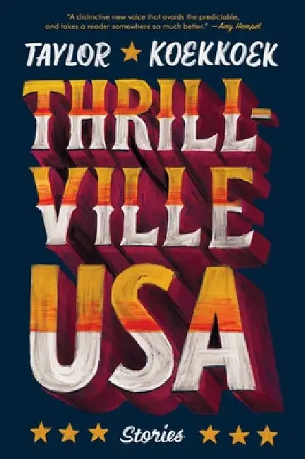 Thrillville, USA: Stories by Taylor Koekkoek