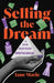 Selling the Dream: The Billion-Dollar Industry Bankrupting Americans by Jane Marie