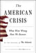 The American Crisis: The Atlantic Reader by Writers of the Atlantic