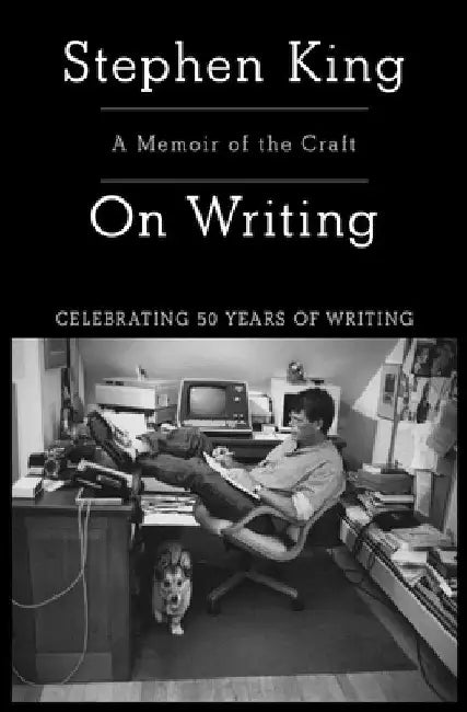 On Writing: A Memoir of the Craft by Stephen King