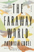The Faraway World: Stories by Patricia Engel