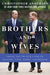 Brothers and Wives: Inside the Private Lives of William, Kate, Harry, and Meghan by Andersen, Christopher