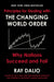 The Changing World Order: Why Nations Succeed and Fail by Ray Dalio