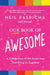 Our Book of Awesome: A Celebration of the Small Joys That Bring Us Together by Neil Pasricha