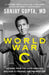 World War C: Lessons from the Pandemic and How to Prepare for the Next One by Sanjay Gupta