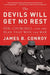 The Devils Will Get No Rest: Fdr, Churchill, and the Plan That Won the War by James B. Conroy